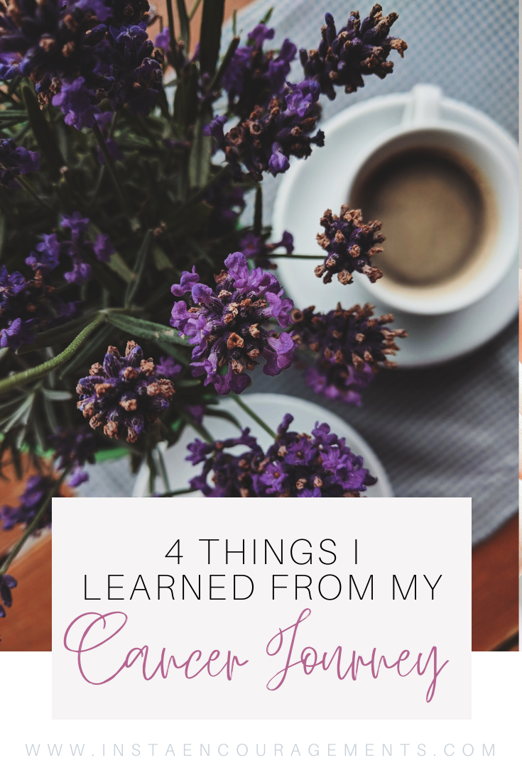 4 Things I Learned From My Cancer Journey