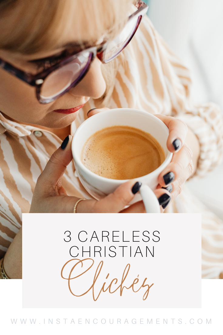 ​3 Careless Christian Clichés