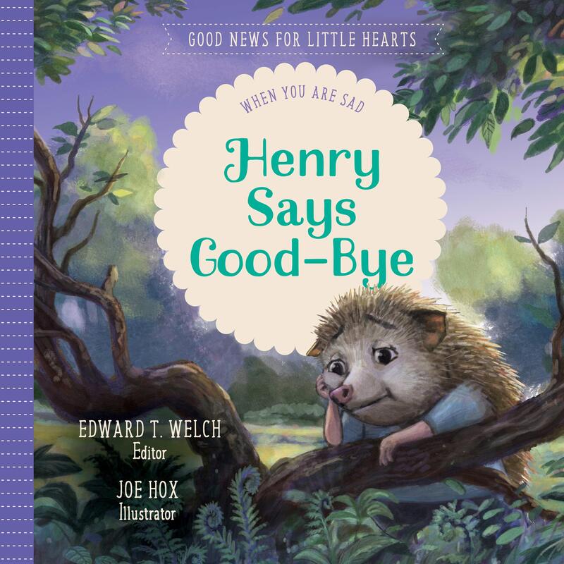 Henry Says Good-bye: ​When You Are Sad 