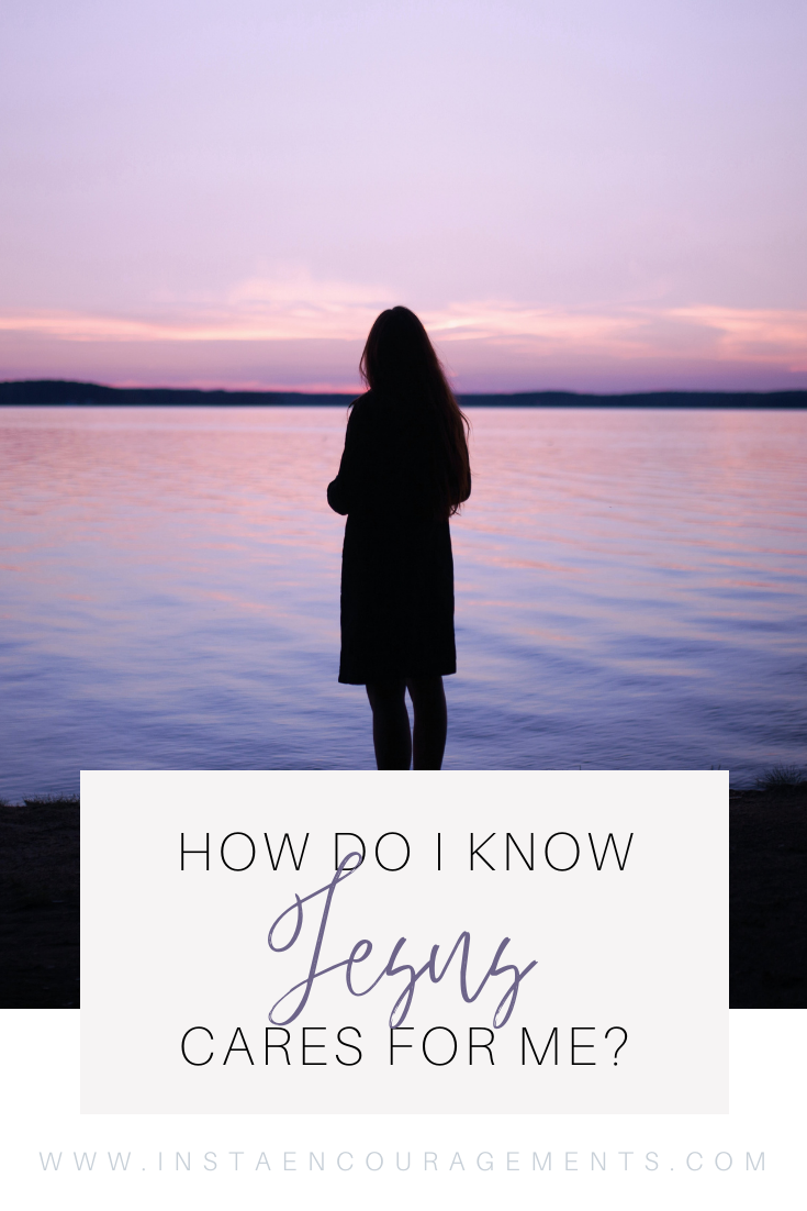 How Do I Know Jesus Cares for Me?