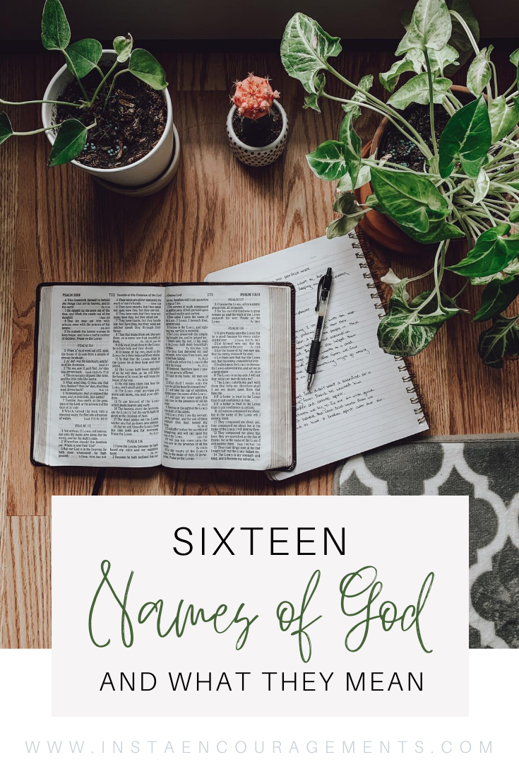 16 Names of God and What They Mean All throughout Scripture God reveals Himself to us through His many names. When we study these names that He reveals, we better understand who God is. The meanings behind His names reveal the character and nature of the One who bears them.