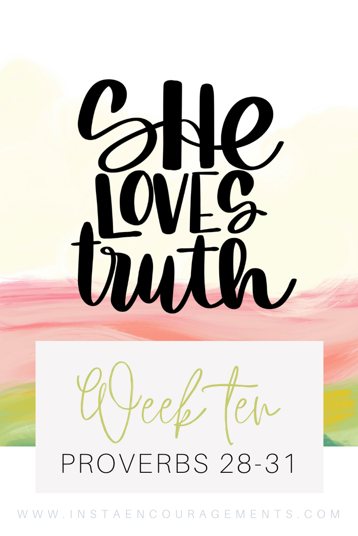 ​She Loves Truth Week Ten Proverbs 28-31