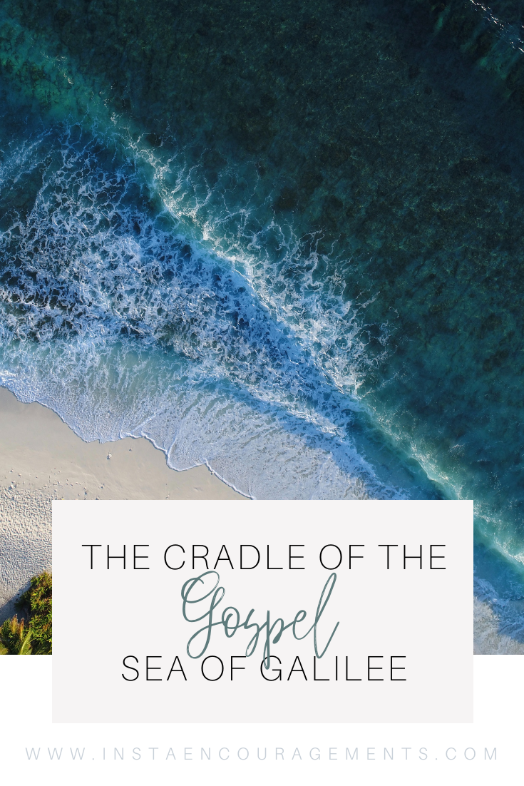 The Cradle of the Gospel: Sea of Galilee My husband and I have had the awesome privilege to travel to the Holy Land several times. It is hard to choose a favorite spot since each location has a particular Bible significance. But, of all the places we visited, the Sea of Galilee would have to be at the top of my list.