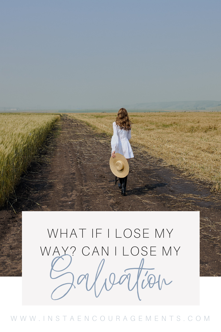 What if I Lose My Way? Can I Lose My Salvation? It’s been nearly 2,000 years since Jesus Christ personally offered forgiveness of sins and eternal life. Of the millions who have accepted His offer, many have found the peace and joy of knowing they have a secure relationship with their Lord and Savior. Others, however, haven’t felt so secure. 