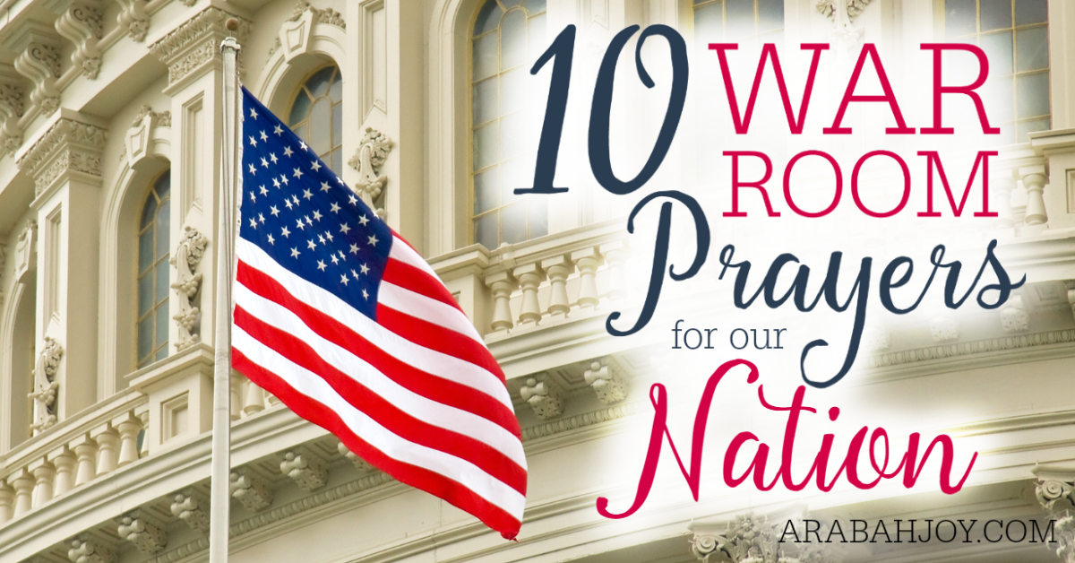 10 War Room Prayers for our Nation