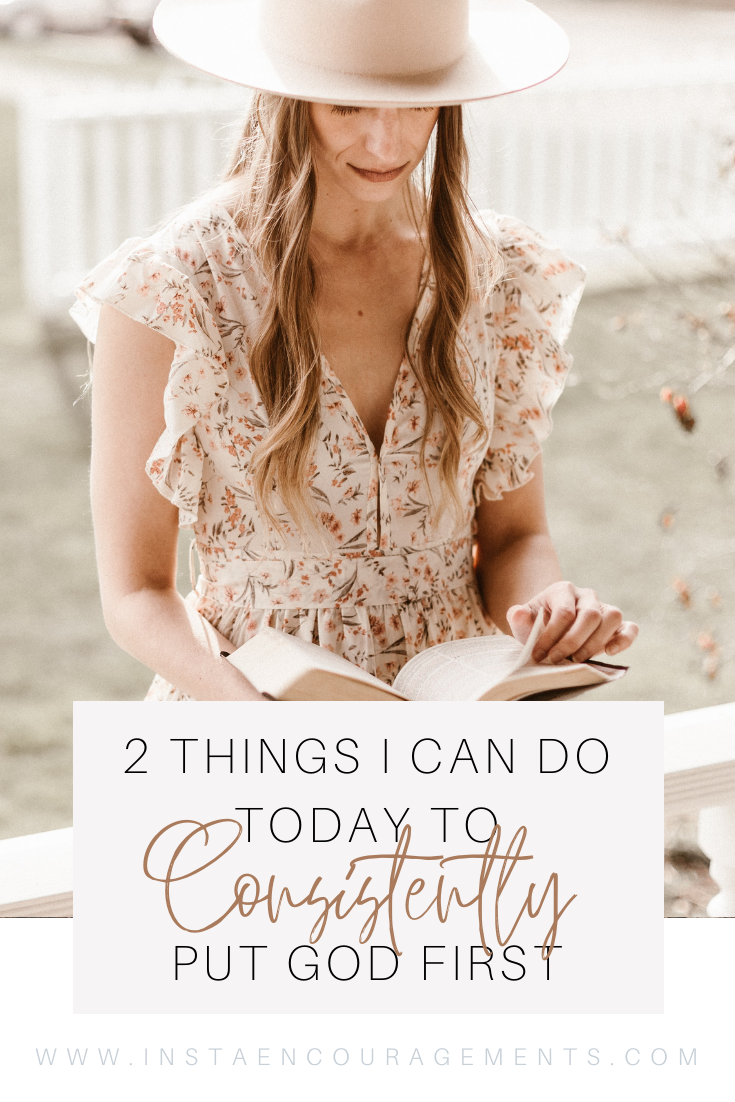 2 Things I Can Do Today to Consistently Put God First
