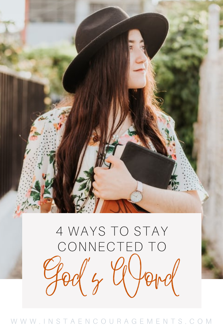 4 Ways to Stay Connected to God’s Word