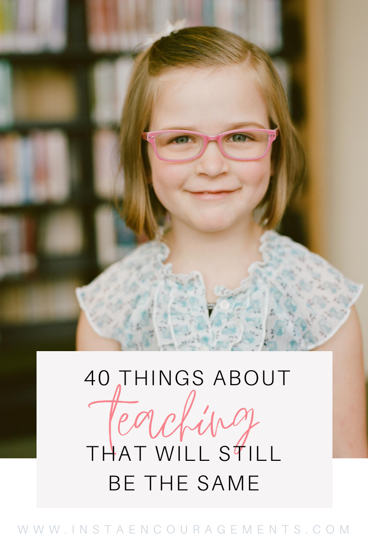 40 Things About Teaching That Will Still Be The Same