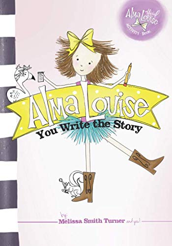 Alma Louise You Write The Story