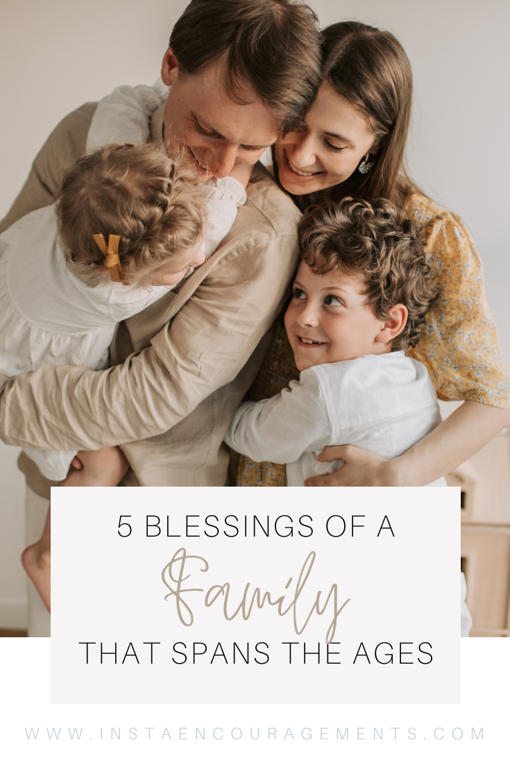 ​5 Blessings of a Family That Spans the Ages
