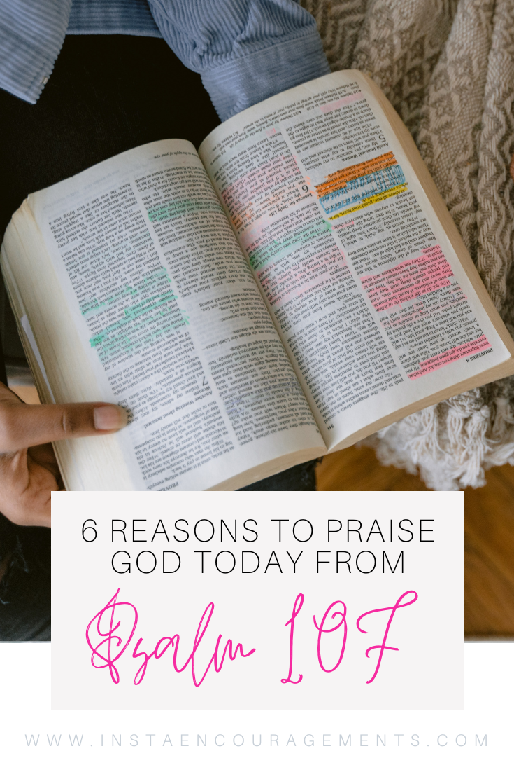 We should praise #God because it is the way we express our #gratitude. It's also the way we #worship and express #joy. It's a way to #heal and grow #spiritually. It is through praise that we experience the goodness of God. It's also through #praise that we draw closer to Him in our daily walk.​​ ​Today, let's look at 6 reasons we should praise God from #Psalm 107. #Biblestudy #Biblejournaling #womenoftheword #coffeeandJesus #powerofprayer #intheword #Biblestudymoments #devotional #seekHimfirst