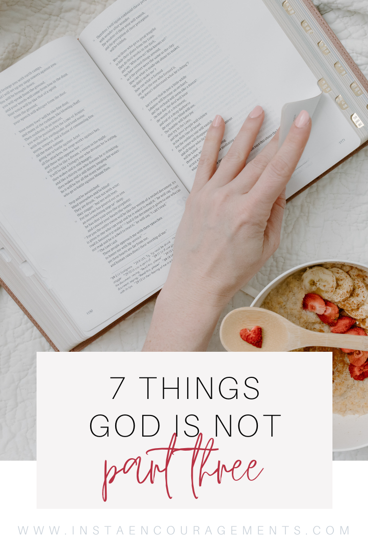 7 Things God Is Not (Part 3)