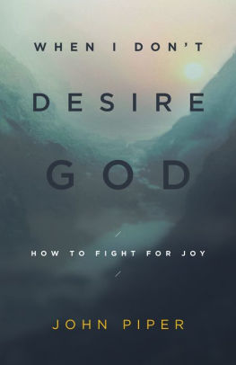 When I Don’t Desire God