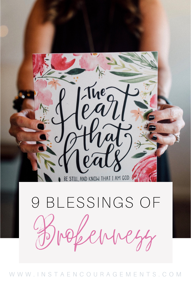 9 Blessings of Brokenness