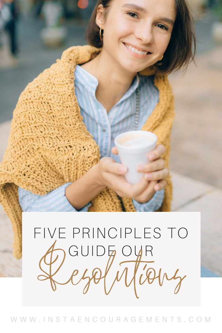 Five Principles To Guide Our Resolutions
