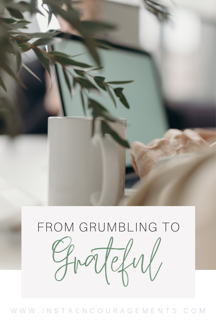 ​From Grumbling to Grateful