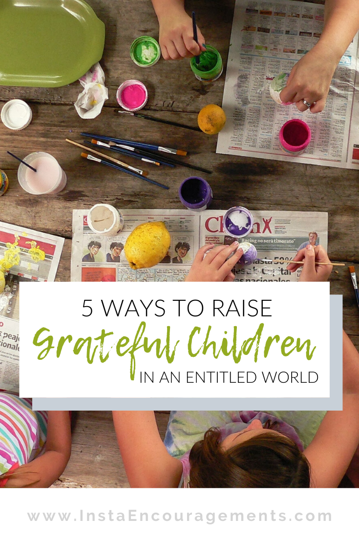 5 Ways to Raise Grateful Children in an Entitled World