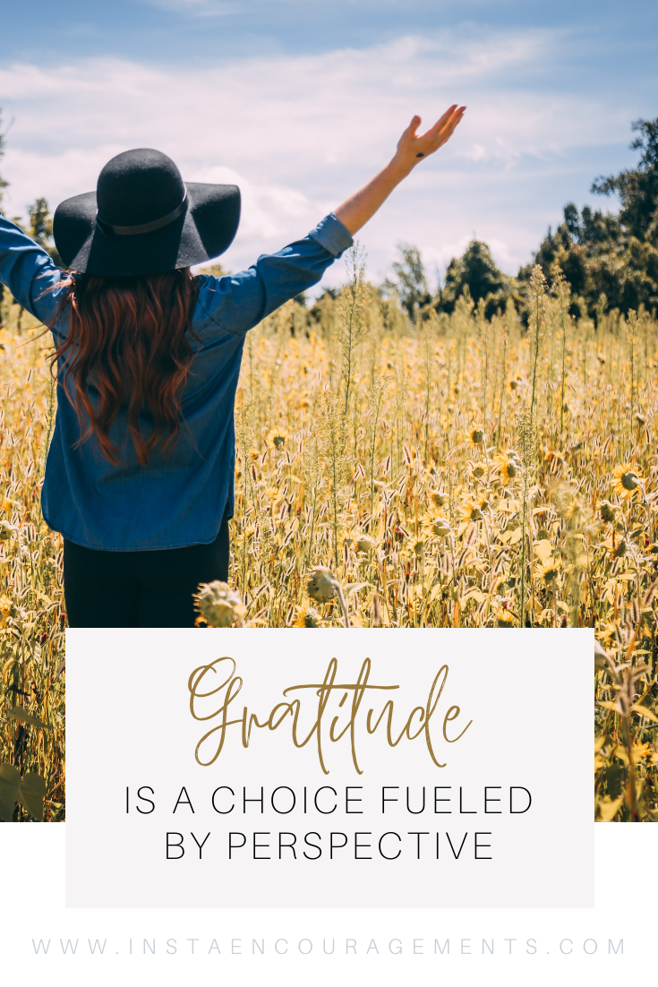 Gratitude is a Choice Fueled by Perspective
