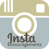 InstaEncouragements Building a worldwide online community of encouragers encouraging others in the faith of Jesus Christ. Join the movement!
