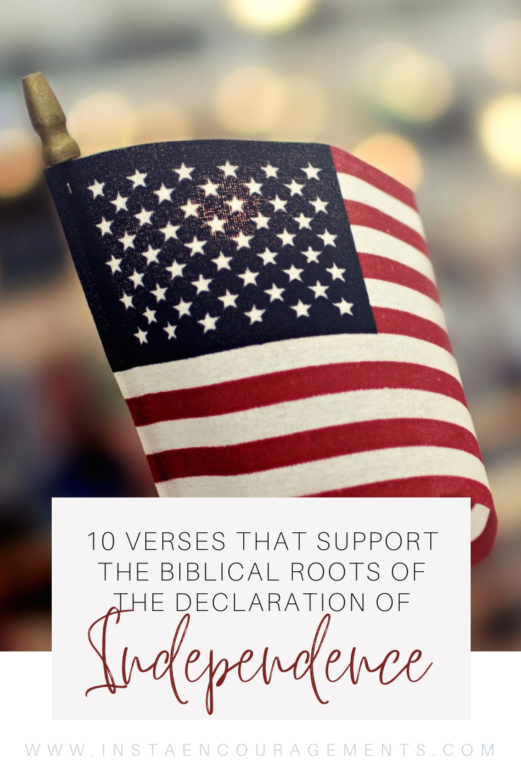 10 Verses That Support the Biblical Roots of the Declaration of Independence