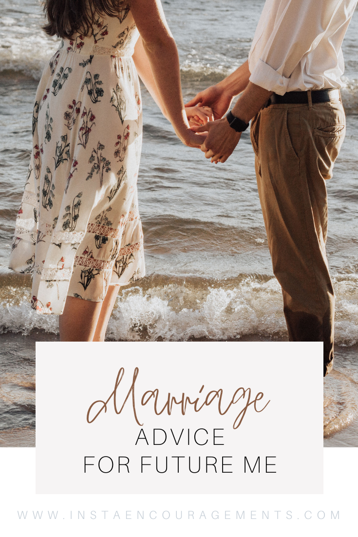 Marriage Advice for Future Me