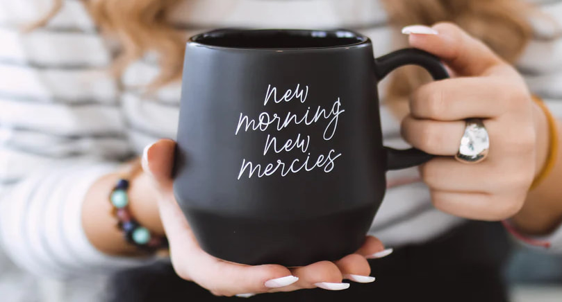 New Morning New Mercies mug