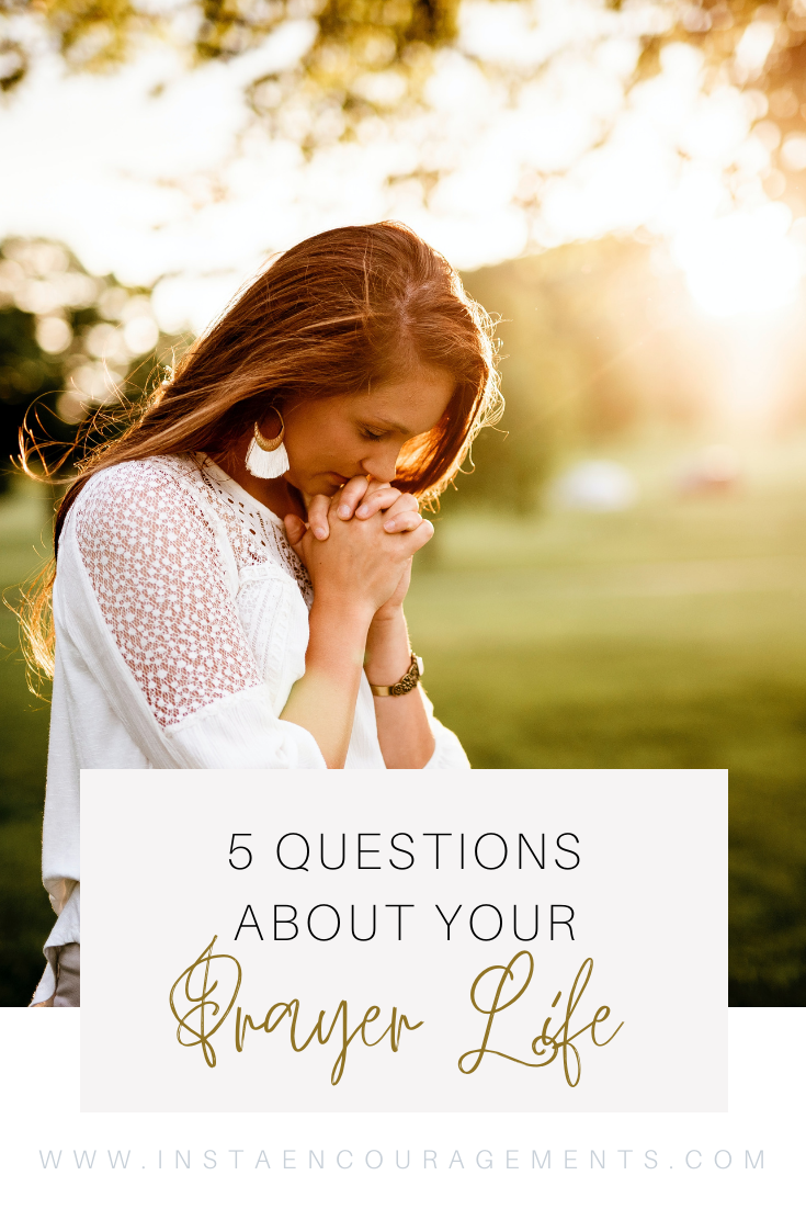 5 Questions to Ask About Your Prayer Life