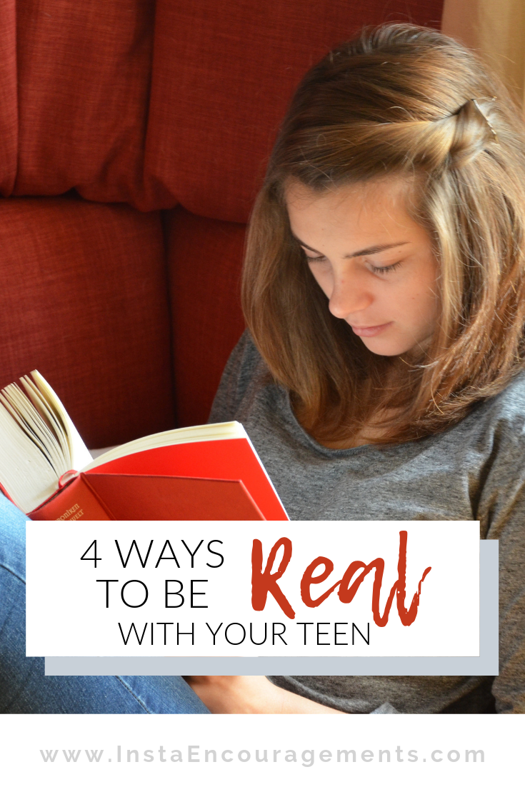 4 Ways to Be R-E-A-L With Your Teen