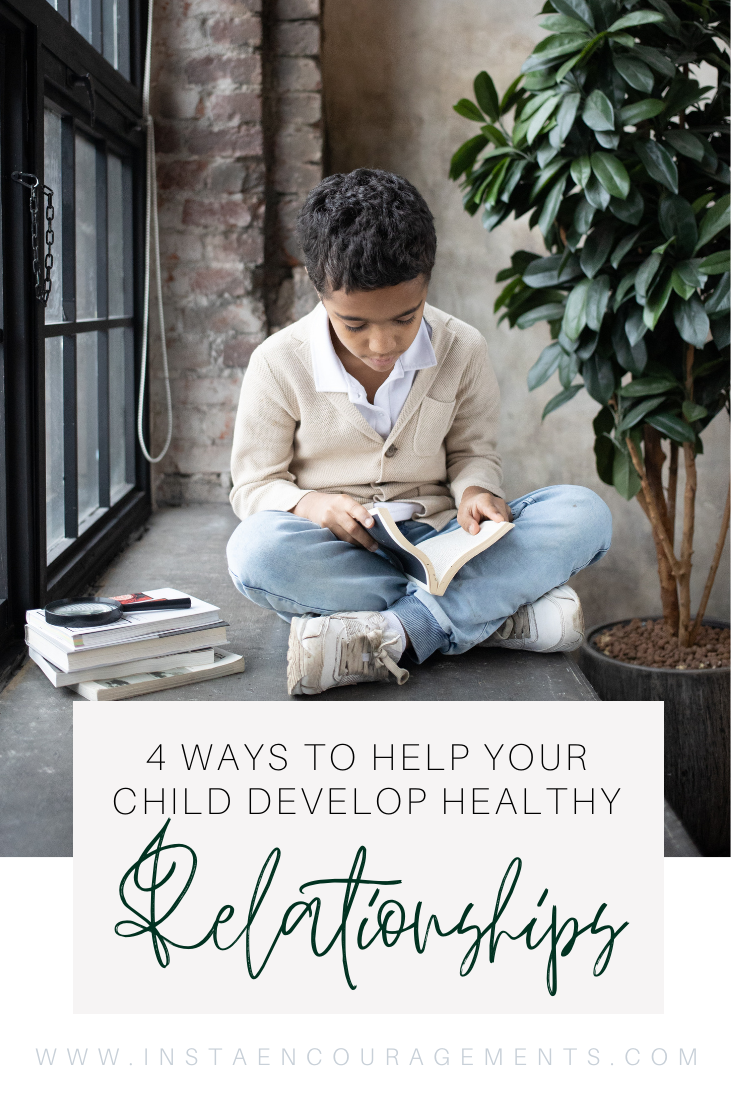 4 Ways to Help Your Child Develop Healthy Relationships