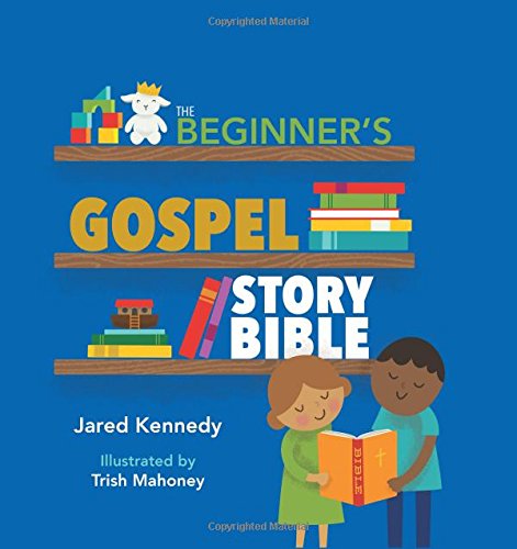 The Beginner's Gospel Story Bible1