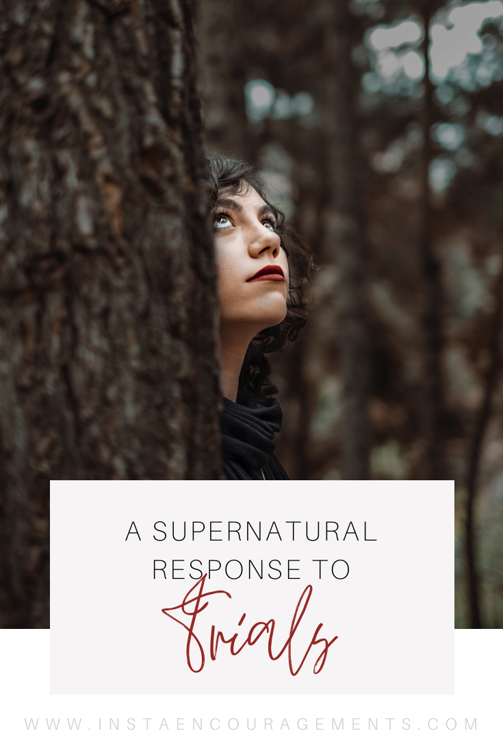 ​ Supernatural Response to Trials