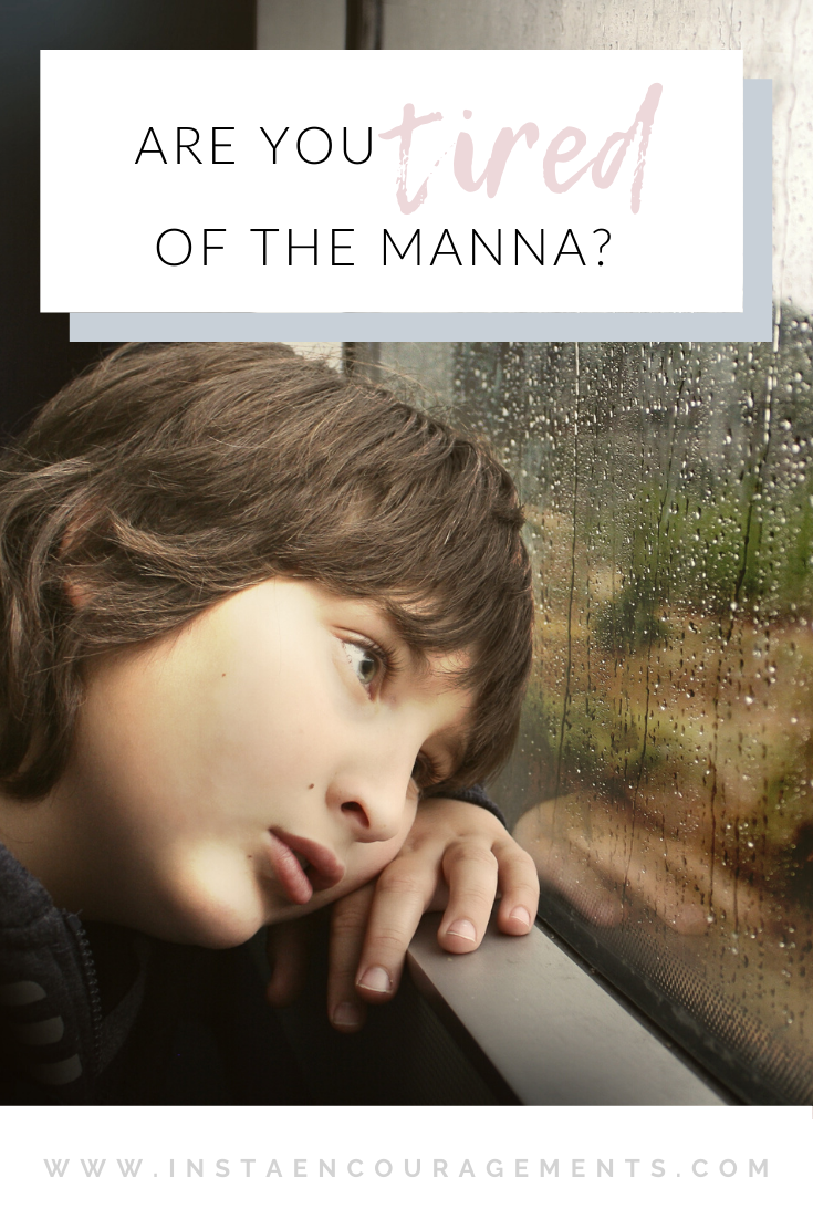 Are You Tired of the Manna?